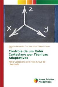 Controle de um Robô Cartesiano por Técnicas Adaptativas