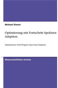 Optimierung mit Fortschritt Spektren Adaption