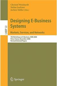 Designing E-Business Systems: Markets, Services, and Networks