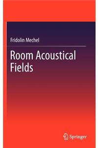 Room Acoustical Fields