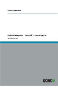 Richard Wagners Parsifal - eine Analyse