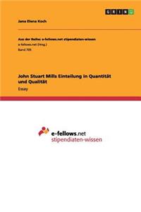 John Stuart Mills Einteilung in Quantität und Qualität