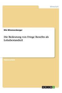 Bedeutung von Fringe Benefits als Lohnbestandteil