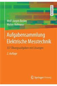 Aufgabensammlung Elektrische Messtechnik