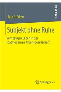 Subjekt ohne Ruhe