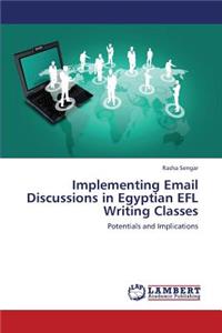 Implementing Email Discussions in Egyptian Efl Writing Classes