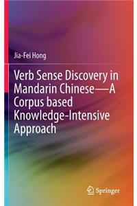 Verb Sense Discovery in Mandarin Chinese—A Corpus based Knowledge-Intensive Approach