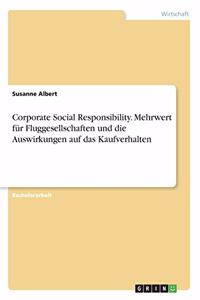 Corporate Social Responsibility. Mehrwert für Fluggesellschaften und die Auswirkungen auf das Kaufverhalten