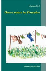 Ostern Mitten Im Dezember