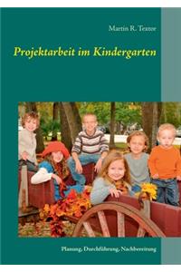 Projektarbeit im Kindergarten