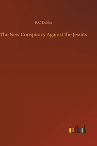 New Conspiracy Against the Jesuits