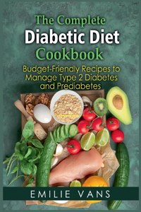 Complete Diabetic Diet Cookbook