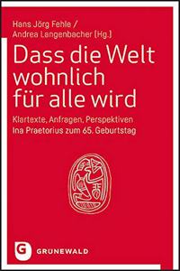 Dass Die Welt Wohnlich Fur Alle Wird
