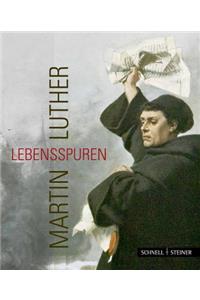 Martin Luther - Lebensspuren