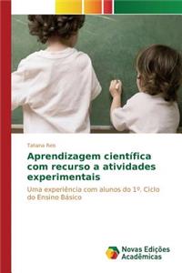 Aprendizagem científica com recurso a atividades experimentais