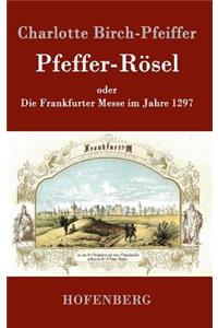 Pfeffer-Rösel: oder Die Frankfurter Messe im Jahre 1297