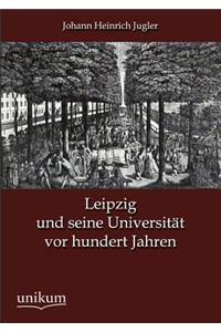 Leipzig und seine Universität vor hundert Jahren