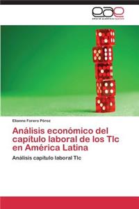 Análisis económico del capítulo laboral de los Tlc en América Latina