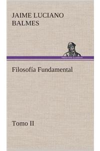 Filosofía Fundamental, Tomo II
