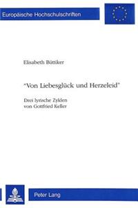 «Von Liebesglueck Und Herzeleid»