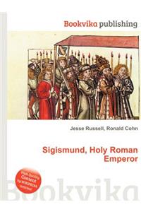 Sigismund, Holy Roman Emperor