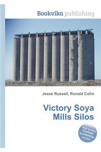Victory Soya Mills Silos