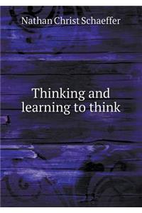 Thinking and Learning to Think