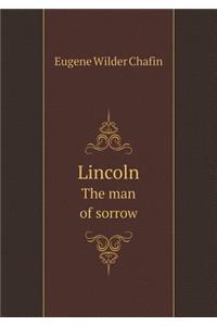 Lincoln the Man of Sorrow