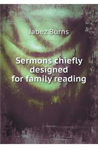 Sermons Chiefly Designed for Family Reading