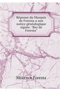 Réponse Du Marquis de Foresta a Une Notice Généalogique Signée. Rey de Foresta