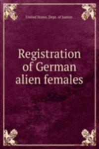 Registration of German alien females