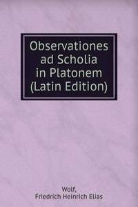Observationes ad Scholia in Platonem (Latin Edition)