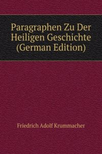 Paragraphen Zu Der Heiligen Geschichte (German Edition)