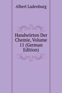 Handworten Der Chemie, Volume 11 (German Edition)