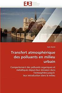 Transfert Atmosphérique Des Polluants En Milieu Urbain