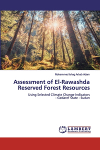 Assessment of El-Rawashda Reserved Forest Resources