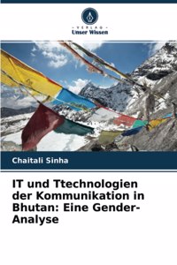 IT und Ttechnologien der Kommunikation in Bhutan