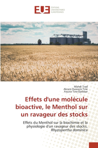 Effets d'une molécule bioactive, le Menthol sur un ravageur des stocks