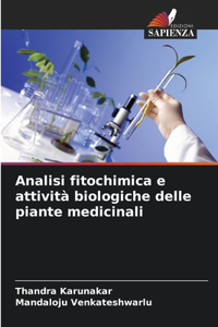 Analisi fitochimica e attività biologiche delle piante medicinali