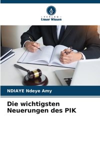 wichtigsten Neuerungen des PIK