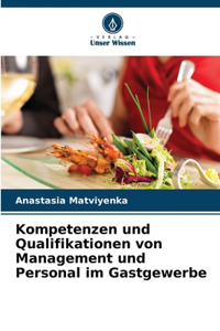 Kompetenzen und Qualifikationen von Management und Personal im Gastgewerbe