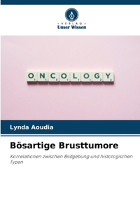 Bösartige Brusttumore