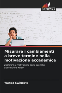 Misurare i cambiamenti a breve termine nella motivazione accademica