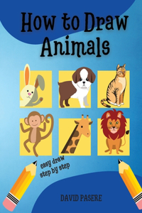How to Draw Animals Step by Step for Kids