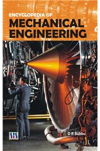 Encyclopedia of Mechanical Engineering