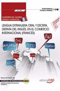 Cuaderno del alumno. Lengua extranjera oral y escrita, distinta del ingles, en el comercio internacional (UF1785). Certificados de profesionalidad. Marketing y compraventa internacional (COMM0110)