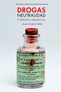 Drogas, neutralidad y presion mediatica