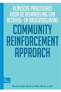 Community Reinforcent Approch: Klinische Procedures Voor de Behandeling Van Alcohol- En Drugverslaving