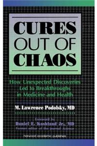 Cures Out of Chaos