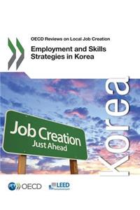 OECD Reviews on Local Job Creation Employment and Skills Strategies in Korea